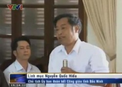 Giáo phận Bắc Ninh xác nhận không có Linh mục Nguyễn Quốc Hiếu như VTV1 đưa tin